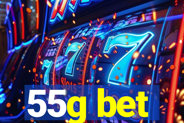 55g bet